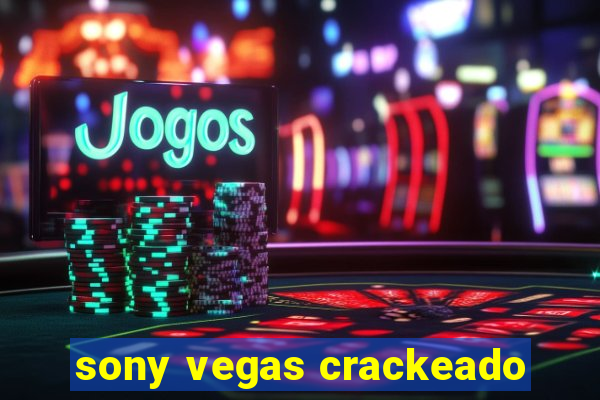 sony vegas crackeado